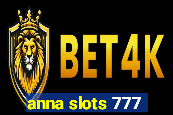 anna slots 777